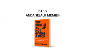 Read more about the article Ringkasan Buku The Subtle Art of Not Giving a F*ck Bab 5